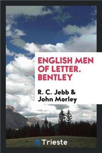 English Men of Letter. Bentley