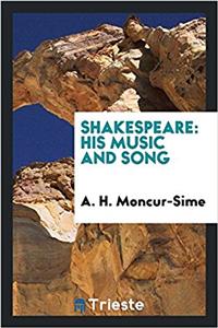 Shakespeare: his music and song