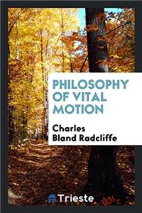 Philosophy of vital motion