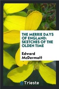 Merrie Days of England