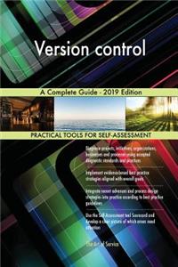 Version control A Complete Guide - 2019 Edition
