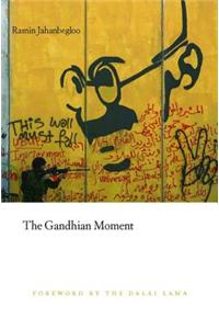 The Gandhian Moment