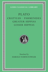 Cratylus. Parmenides. Greater Hippias. Lesser Hippias