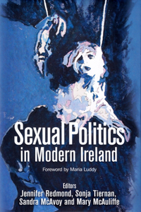 Sexual Politics in Modern Ireland