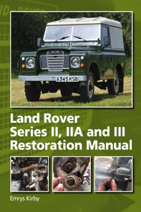 Land Rover Series II, Iia and III Restoration Manual