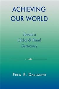 Achieving Our World