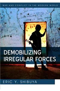 Demobilizing Irregular Forces