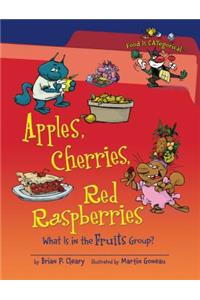 Apples, Cherries, Red Raspberries