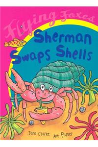 Sherman Swaps Shells