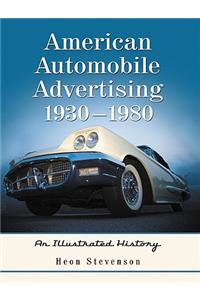 American Automobile Advertising, 1930-1980