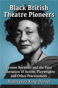 Black British Theatre Pioneers