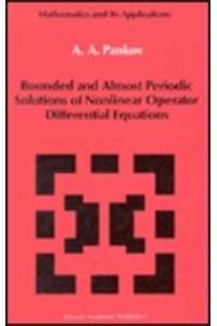 Bounded and Almost Periodic Solutions of Nonlinear Operator Differential Equations