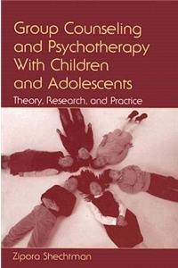 Group Counseling and Psychotherapy with Children and Adolescents