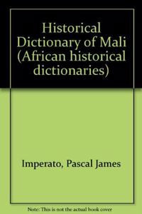 Historical Dictionary of Mali