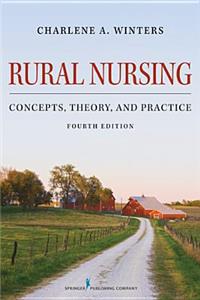 Rural Nursing: Concepts, Theory, and Practice, Fourth Edition