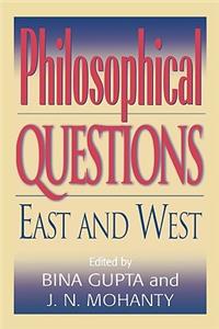 Philosophical Questions: East and West