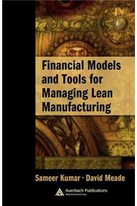 Financial Models and Tools for Managing Lean Manufacturing