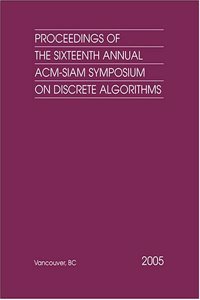 Proceedings of the Sixteenth Annual ACM-SIAM Symposium on Discrete Algorithms