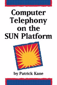 Computer Telephony on the Sun Platform