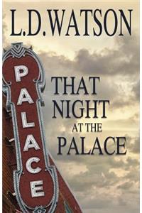 That Night at the Palace