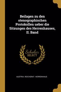 Beilagen zu den stenographischen Protokollen ueber die Sitzungen des Herrenhauses, II. Band