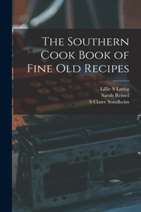 Southern Cook Book of Fine old Recipes