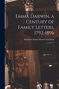 Emma Darwin, a Century of Family Letters, 1792-1896