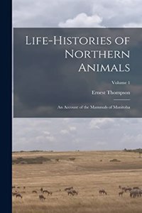 Life-histories of Northern Animals