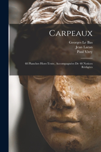 Carpeaux; 48 planches hors-texte, accompagnées de 48 notices rédigées