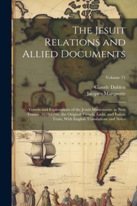 The Jesuit Relations and Allied Documents