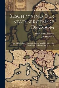 Beschryving Der Stad Bergen Op De Zoom