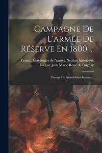 Campagne De L'armée De Réserve En 1800 ...