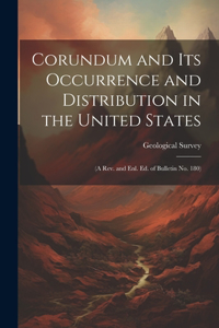 Corundum and Its Occurrence and Distribution in the United States