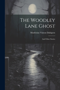 Woodley Lane Ghost