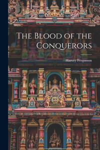 Blood of the Conquerors