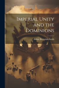 Imperial Unity and the Dominions