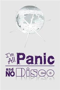 I'm All Panic and No Disco