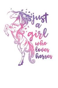 Just a Girl Who Loves Horses