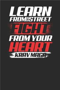 Learn From The Street Fight From Your Heart
