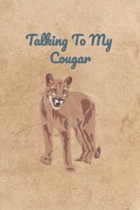 Talking To My Cougar