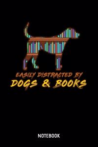 Easily Distracted By Dogs & Books Notebook