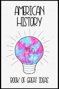 American History Book of Great Ideas