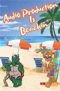 Audio Production Is Beachin'