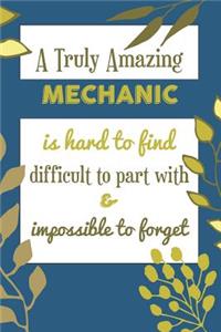 A Truly Amazing Mechanic Is Hard To Find Difficult To Part With & Impossible To Forget