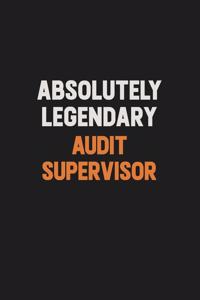 Absolutely Legendary Audit Supervisor