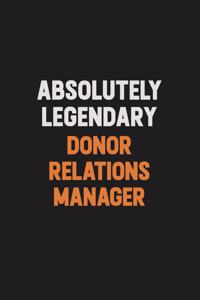 Absolutely Legendary Donor Relations Manager
