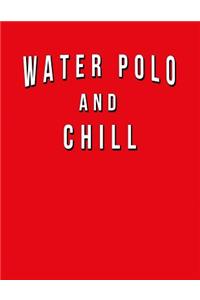 Water Polo And Chill