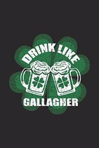 Drink Like A Gallagher