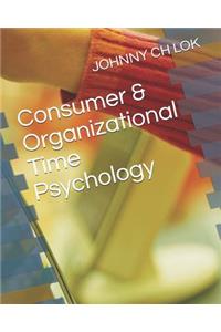 Consumer & Organizational Time Psychology
