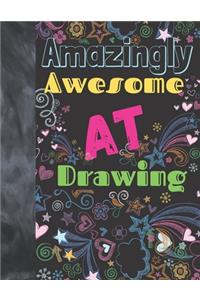 Amazingly Awesome At Drawing
